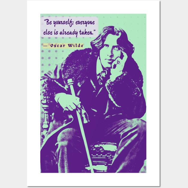 Oscar Wilde portrait and quote: Be yourself; everyone else is already taken. Wall Art by artbleed